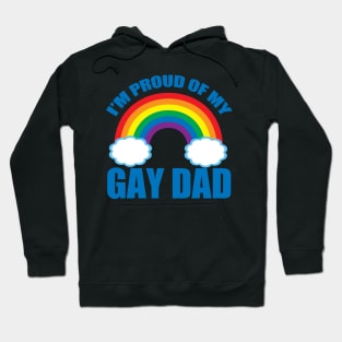 I'm Proud of My Gay Dad Hoodie